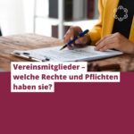 Vereinsmitglieder – welche Rechte und Pflichten haben sie?