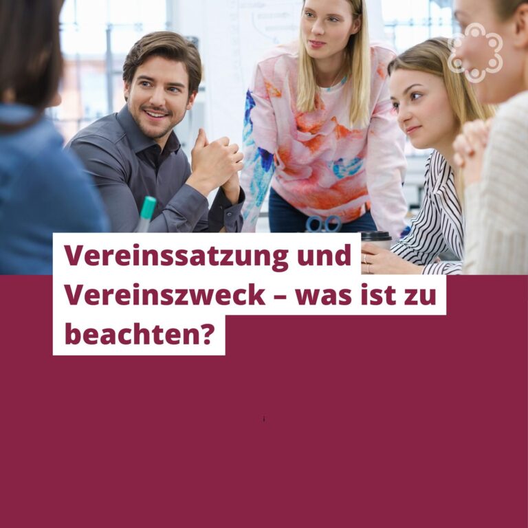 Vereinssatzung und Vereinszweck – was ist zu beachten?
