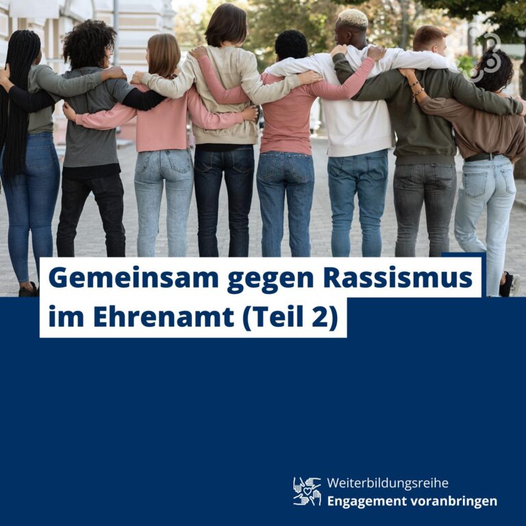 Gemeinsam gegen Rassismus im Ehrenamt (Teil 2)