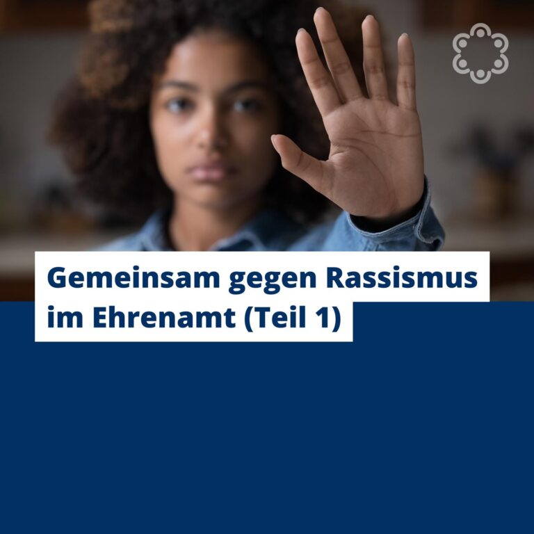 Gemeinsam gegen Rassismus im Ehrenamt (Teil 1)
