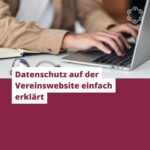 Datenschutz auf der Vereinswebsite einfach erklärt