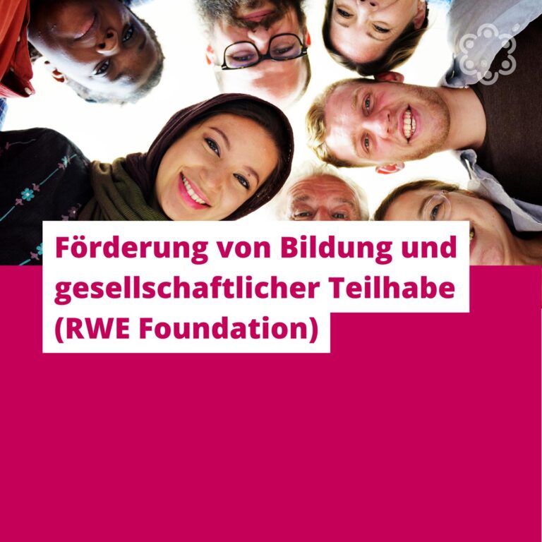 Förderung von Bildung und gesellschaftlicher Teilhabe (RWE Foundation)