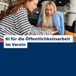 KI für die Öffentlichkeitsarbeit im Verein