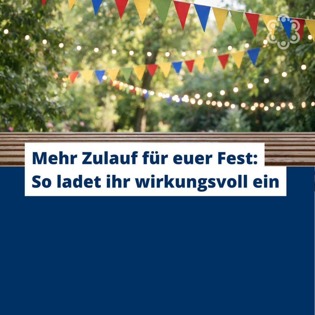Mehr Zulauf für euer Fest: So ladet ihr wirkungsvoll ein