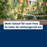 Mehr Zulauf für euer Fest: So ladet ihr wirkungsvoll ein