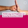 Förderung von Projekten zur Gewaltprävention (CERV)