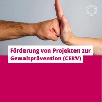 Förderung von Projekten zur Gewaltprävention (CERV)