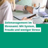 Zeitmanagement im Ehrenamt: Mit System, Freude und weniger Stress