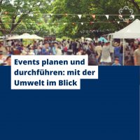 Events planen und durchführen: mit der Umwelt im Blick